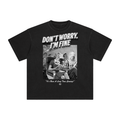 "Don't Worry, I'm Fine" Heavyweight Tee